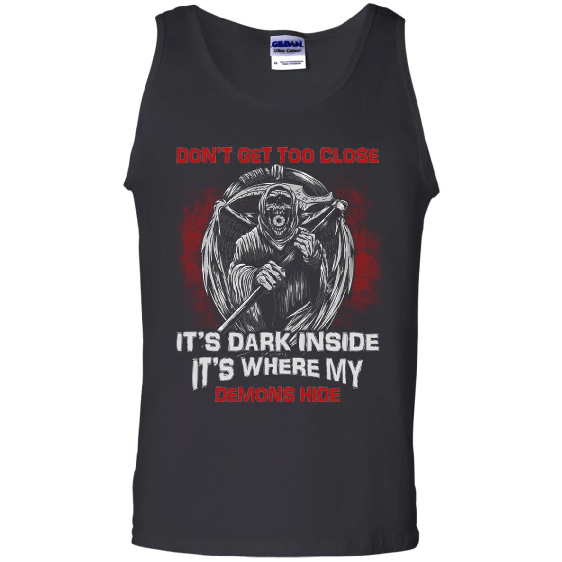Don_t Get Too Close It_s Dark Inside It_s Where My Demons Hide Shirt Black