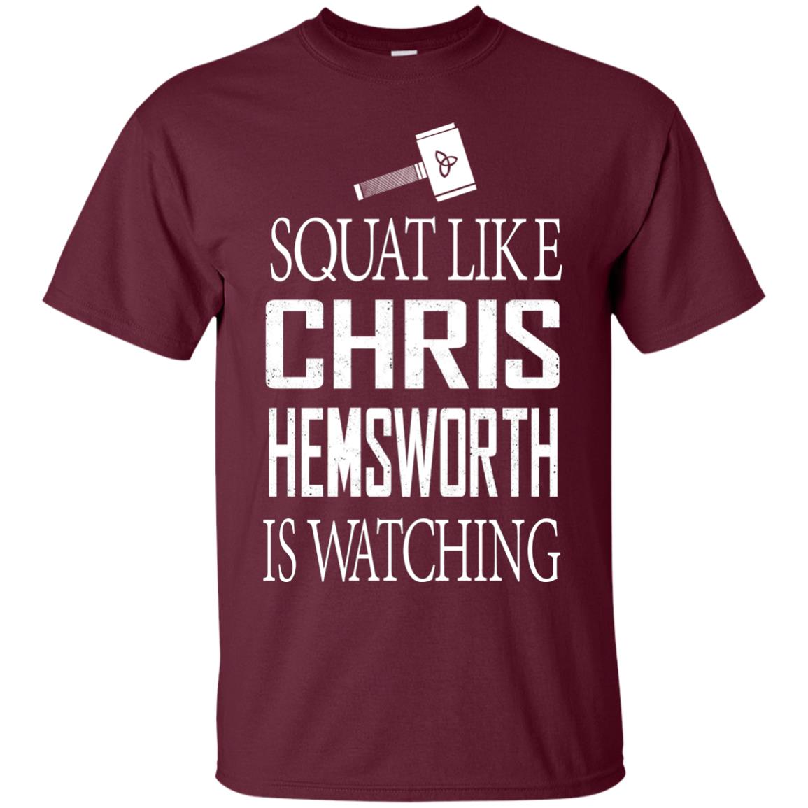 Squat Like Chris Hemsworth Is Watching Shirt Maroon