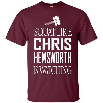 Squat Like Chris Hemsworth Is Watching Shirt Maroon