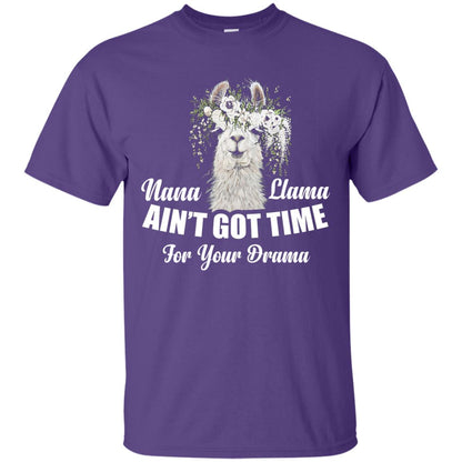 Nana Llama Ain_t Got Time For Your Drama Llama Lover T-shirt Purple