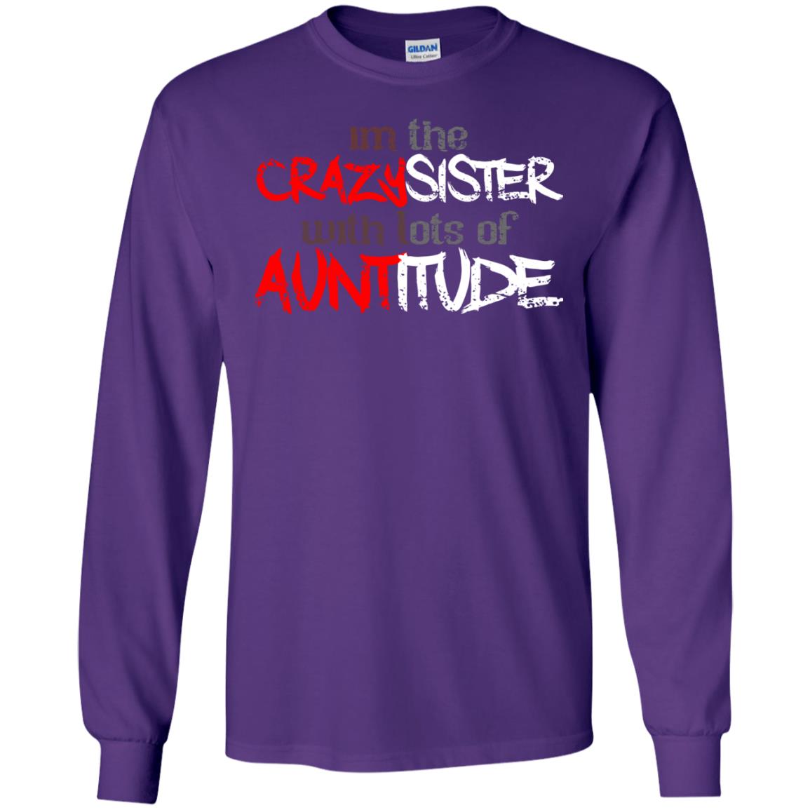 Im The Crazysister With Lots Of Auntitude Purple