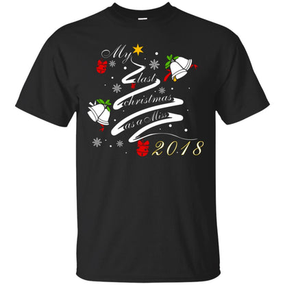 My Last Christmas As A Miss 2018 X-mas Shirt For Married Womens Black