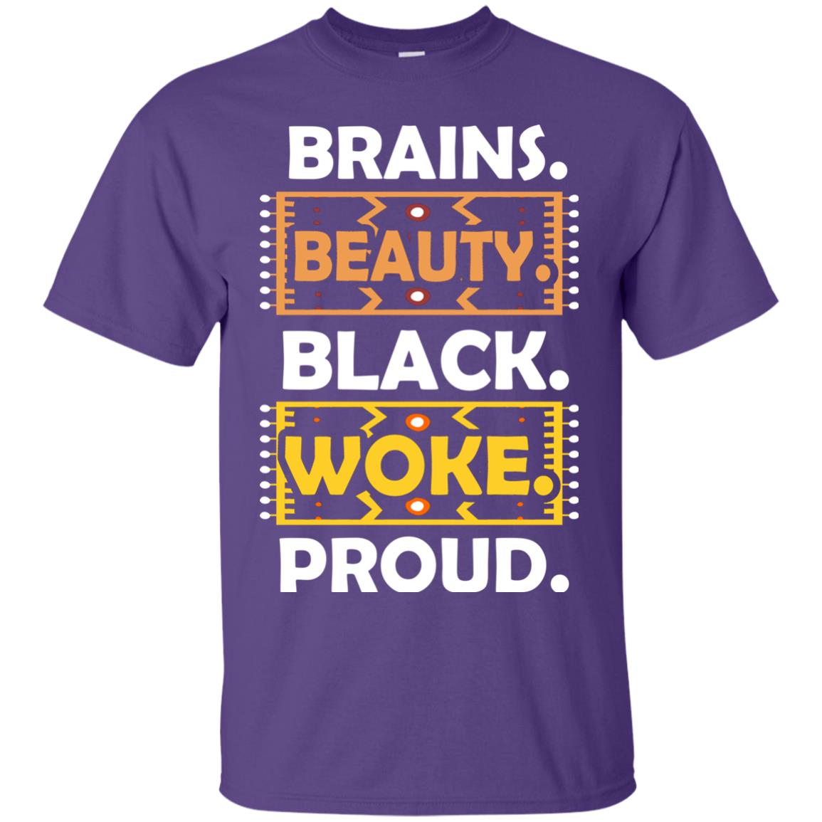 Brains Beauty Black Woke Proud African American T-shirt Purple