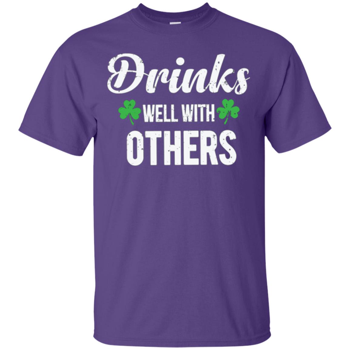 Drinks Well With Others St. Patrick_s Day T-shirt Purple