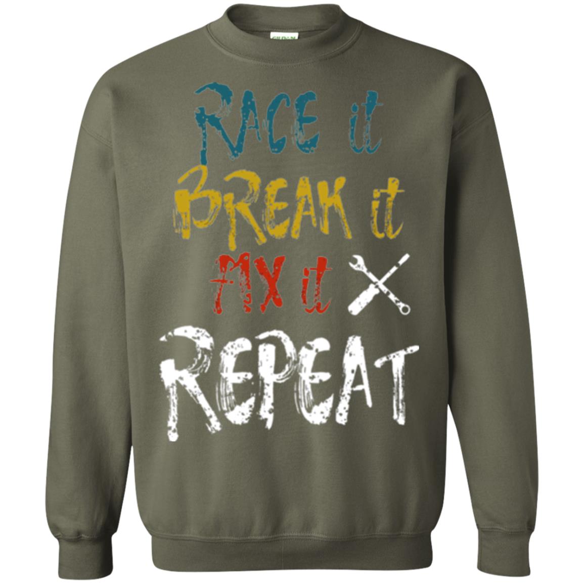 Mechanic T-shirt Race It Break It Fix It Repeat Military Green