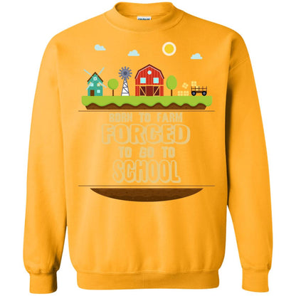 Born To Farm Forced To Go To School Farmer First Day Of School Shirt Gold