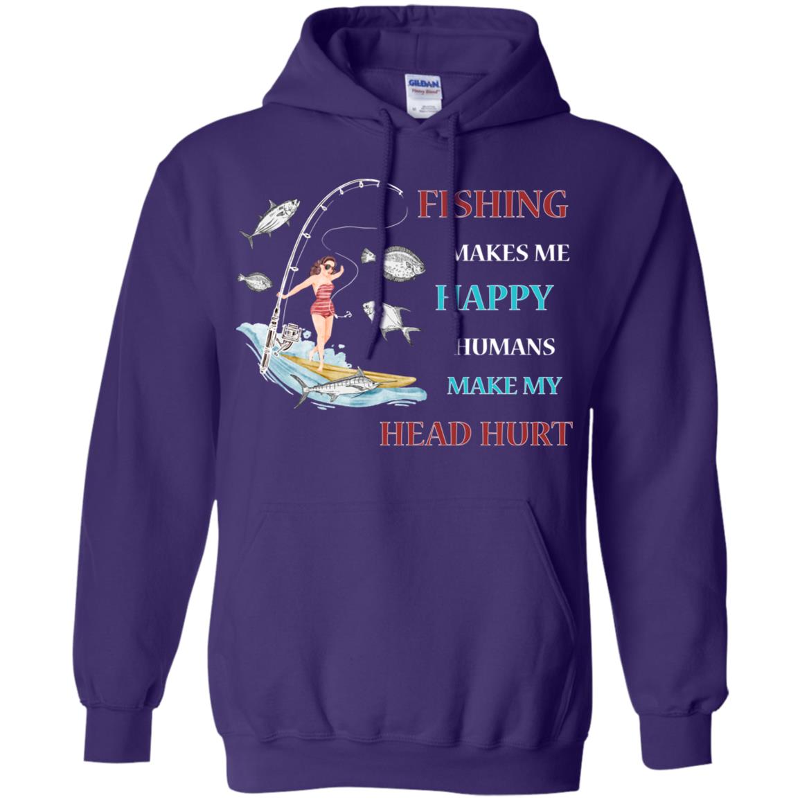 Fishing Make Me Happy Humans Make My Head Hurt Shirt Purple