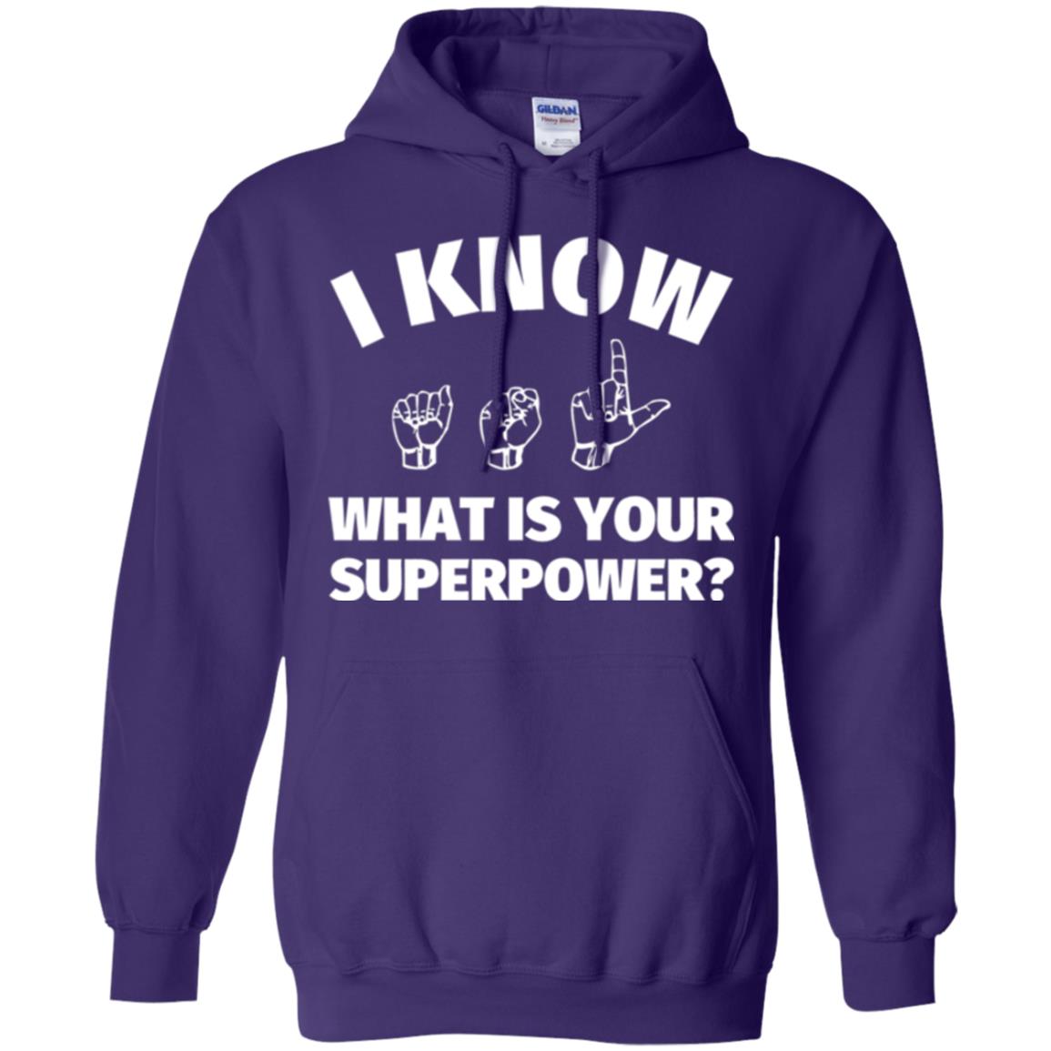 American Sign Language T-shirt I Know What Is Your Supperpower Purple