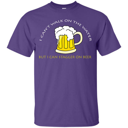 I Can't Walk On Water But I Can Stagger On Beer Shirt Purple