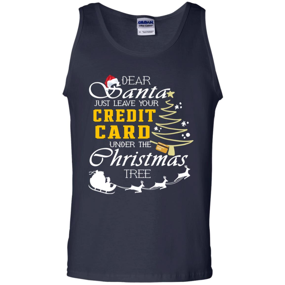 Dear Santa Just Leave Tour Credit Card Under The Christmas Tree X-mas Gift Shirt Navy