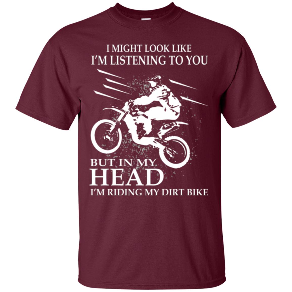 Funny Motocross T-shirt I_m Riding My Dirt Bike Maroon