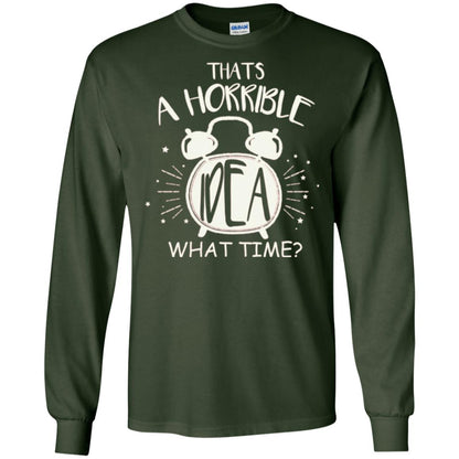 Thats A Horrible Idea What Time Best Friend Love T-shirt Forest Green