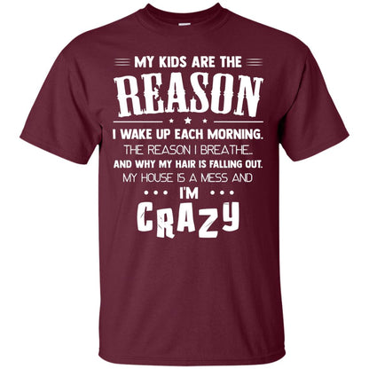 My Kids Are The Reason I Wake Up Each Morning Shirt Maroon