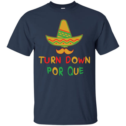 Turn Down Por Que Cinco De Mayo T-shirt Navy