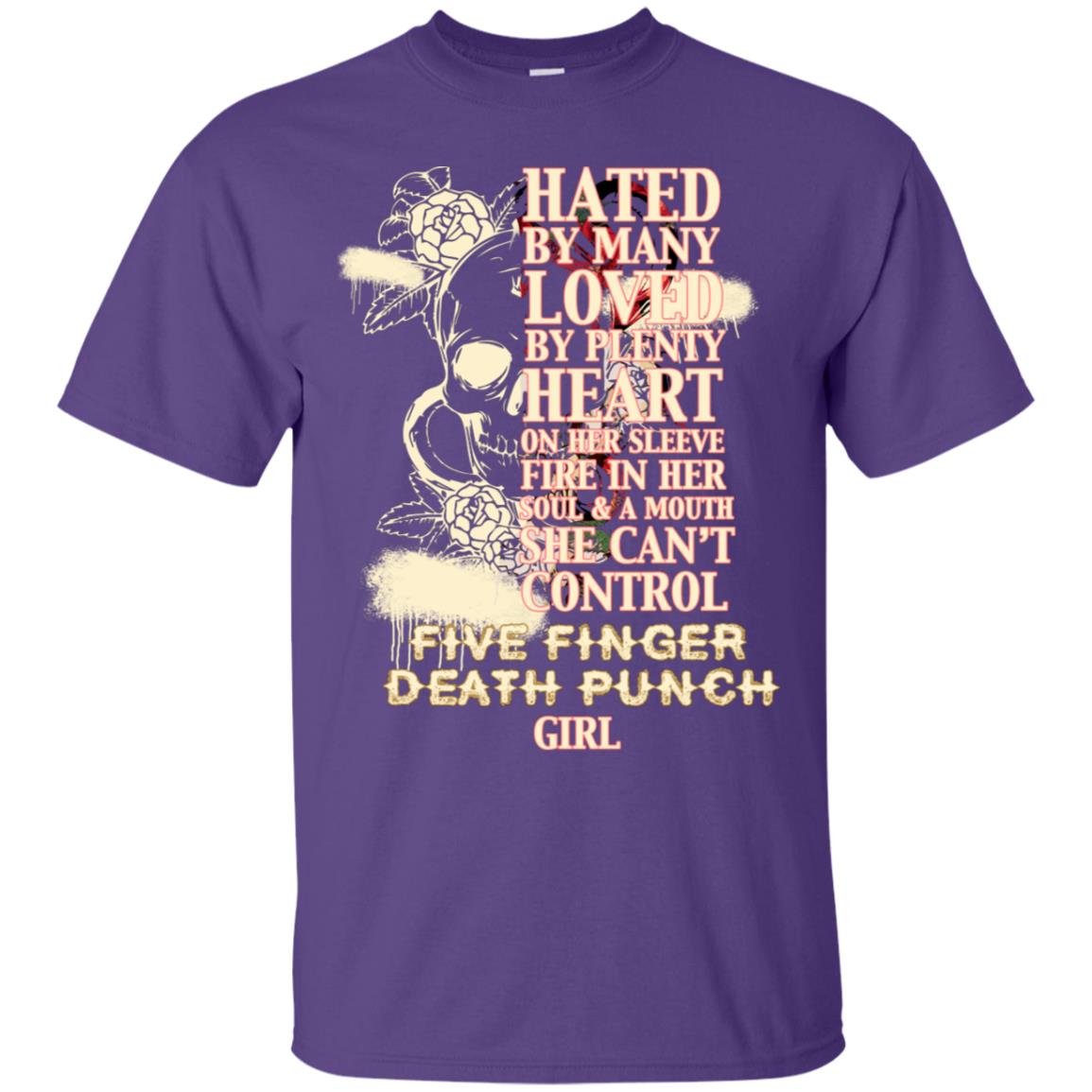 Hated By Many Loved By Plenty Heart On Her Sleeve Fire In Her Soul And Mouth She Can't Control Five Finger Death Punch Girl Purple