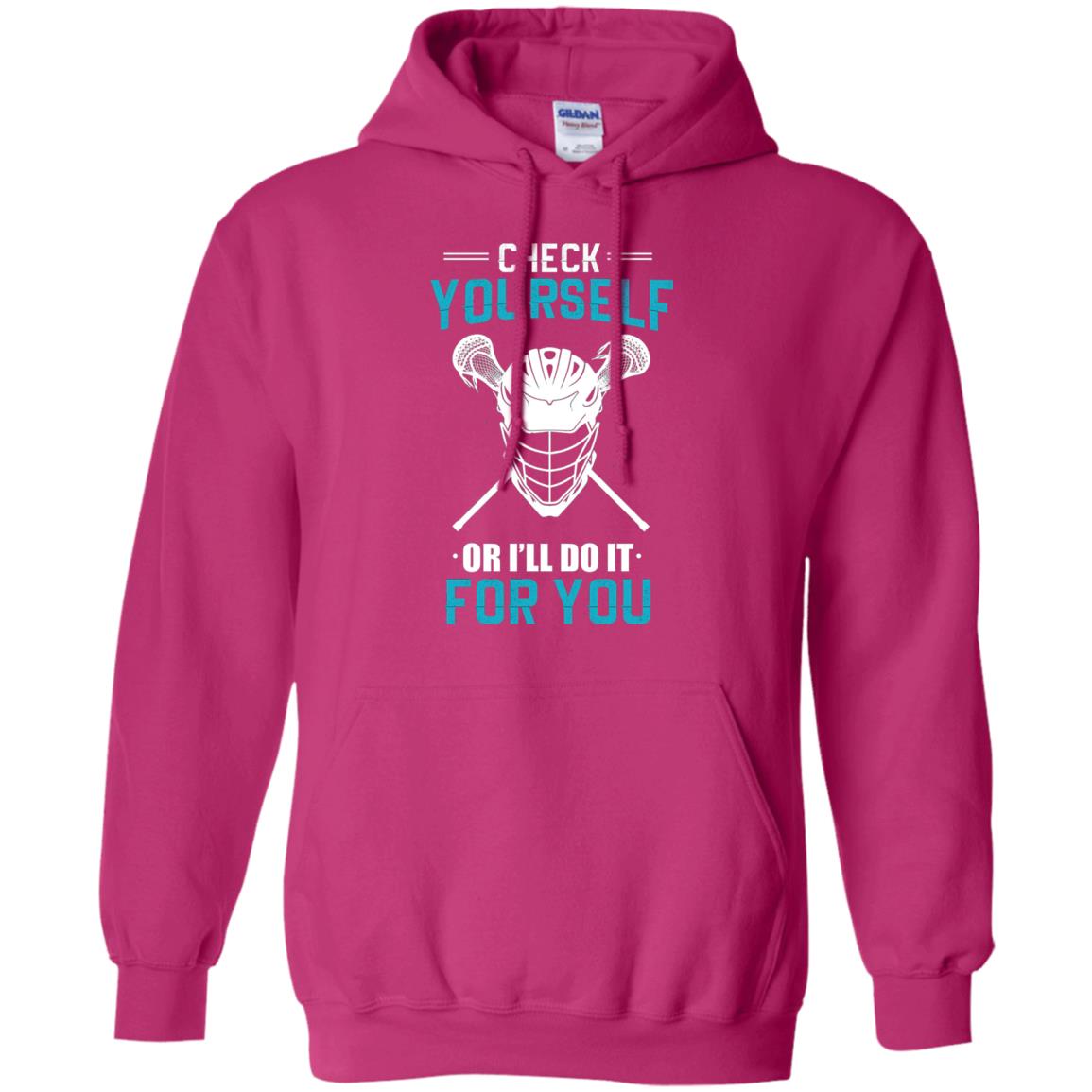 Check Yourself Or I_ll Do It For You Lacrosse Lover T-shirt Heliconia