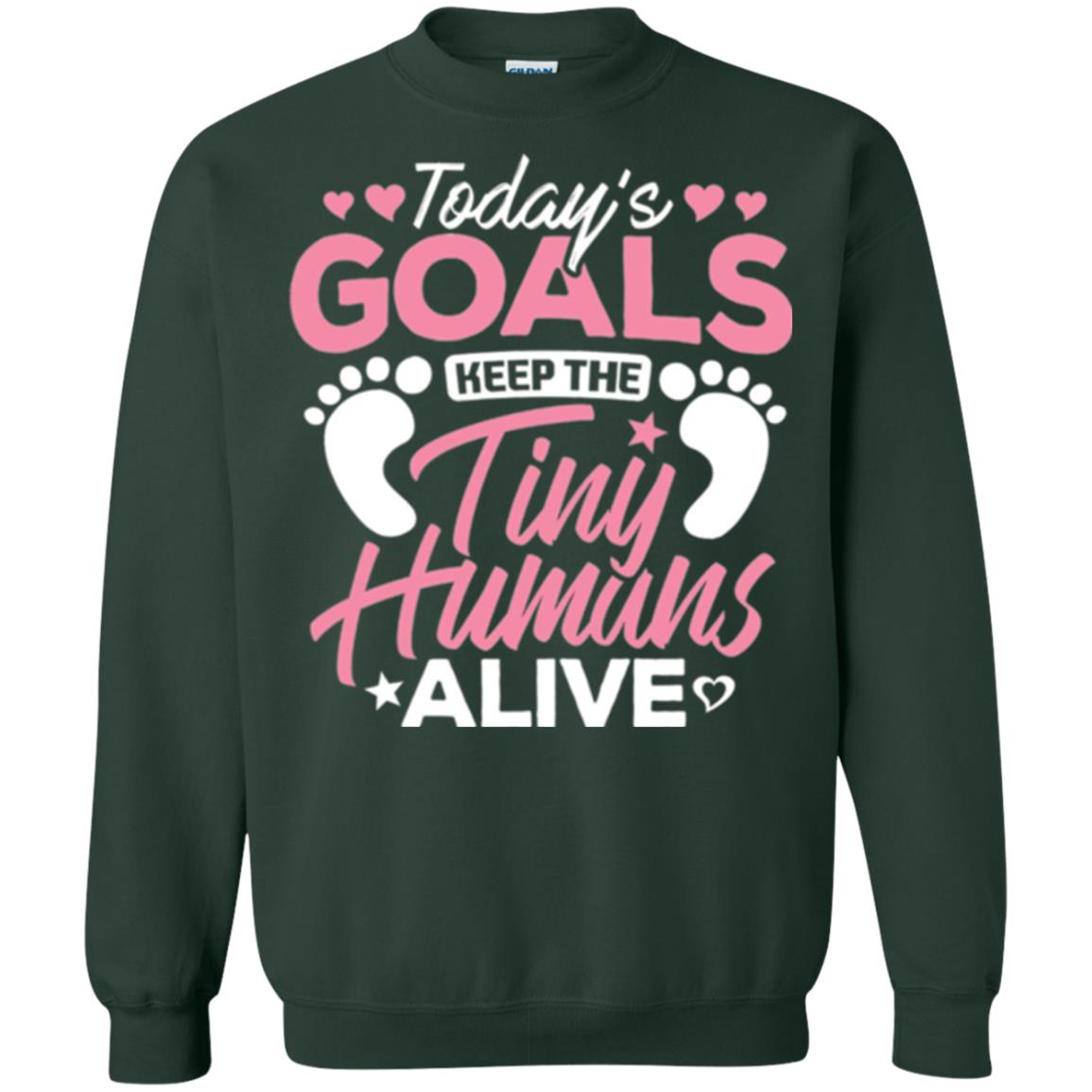 Mommy T-shirt Today_s Goal Keep The Tiny Humans Alive Forest Green