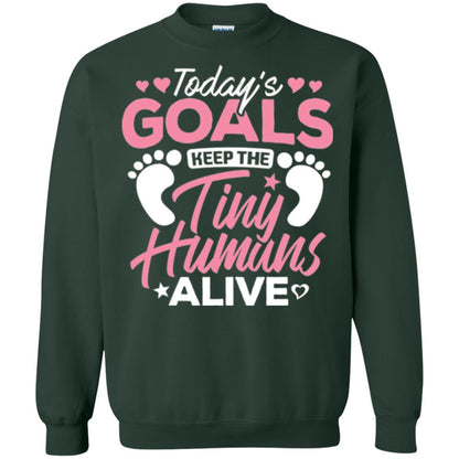 Mommy T-shirt Today_s Goal Keep The Tiny Humans Alive Forest Green