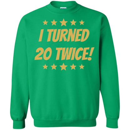 Brithday T-shirt I Turned 20 Twice Irish Green