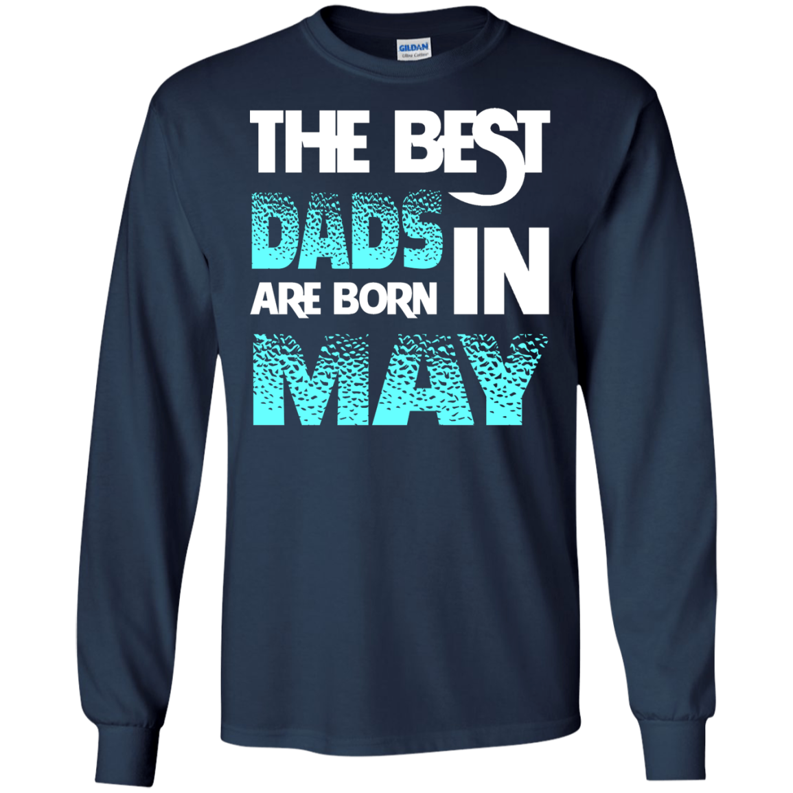 Daddy T-shirt The Best Dads Are Born In May Navy