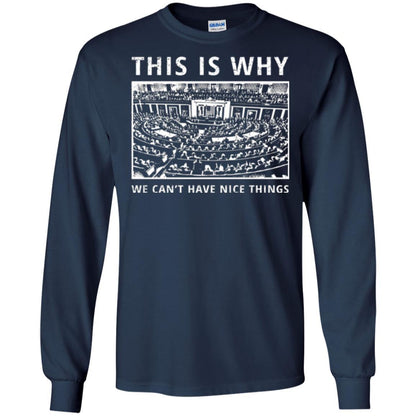 Libertarian T-shirt We Can't Have Nice Things Navy