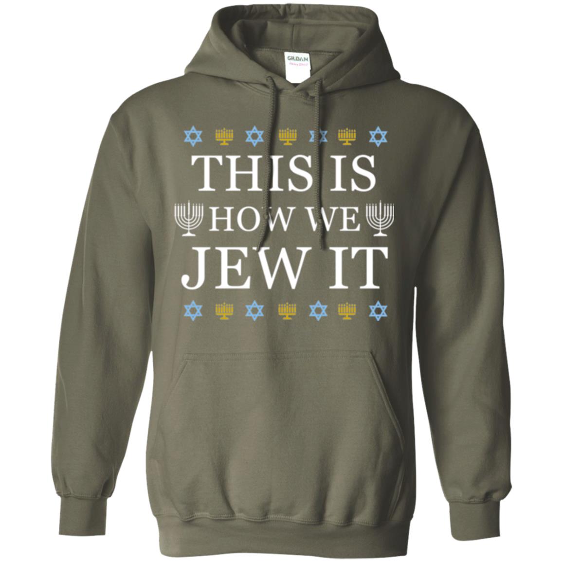 Funny Hanukkah T-shirt This Is How We Jew It Military Green