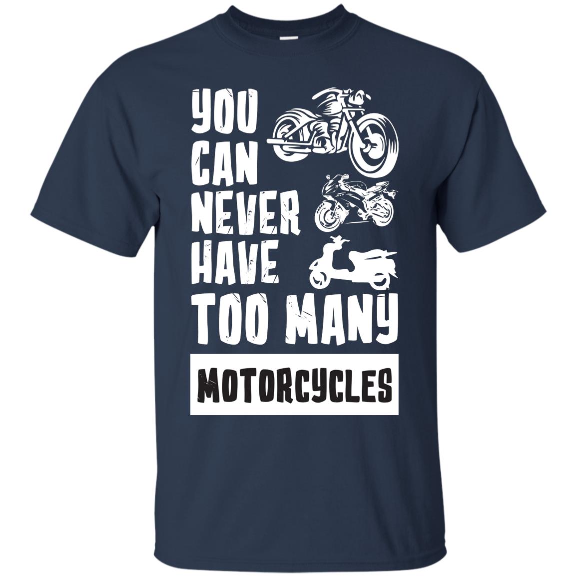 You Can Never Have Many Motorcycles Shirt Navy