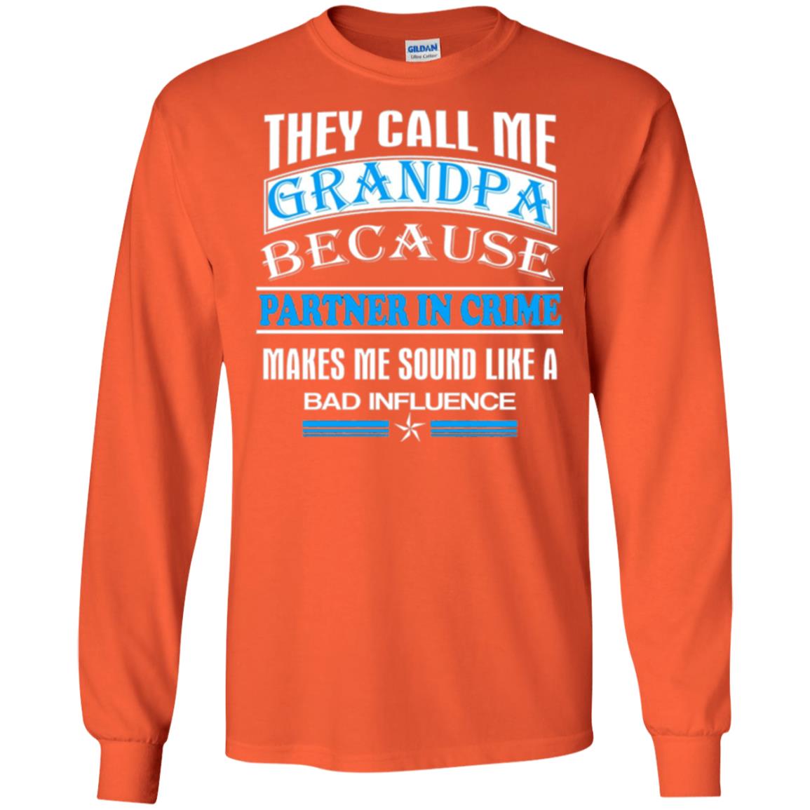 They Call Me Grandpa Because Partner In Crime Papa T-shirt Orange