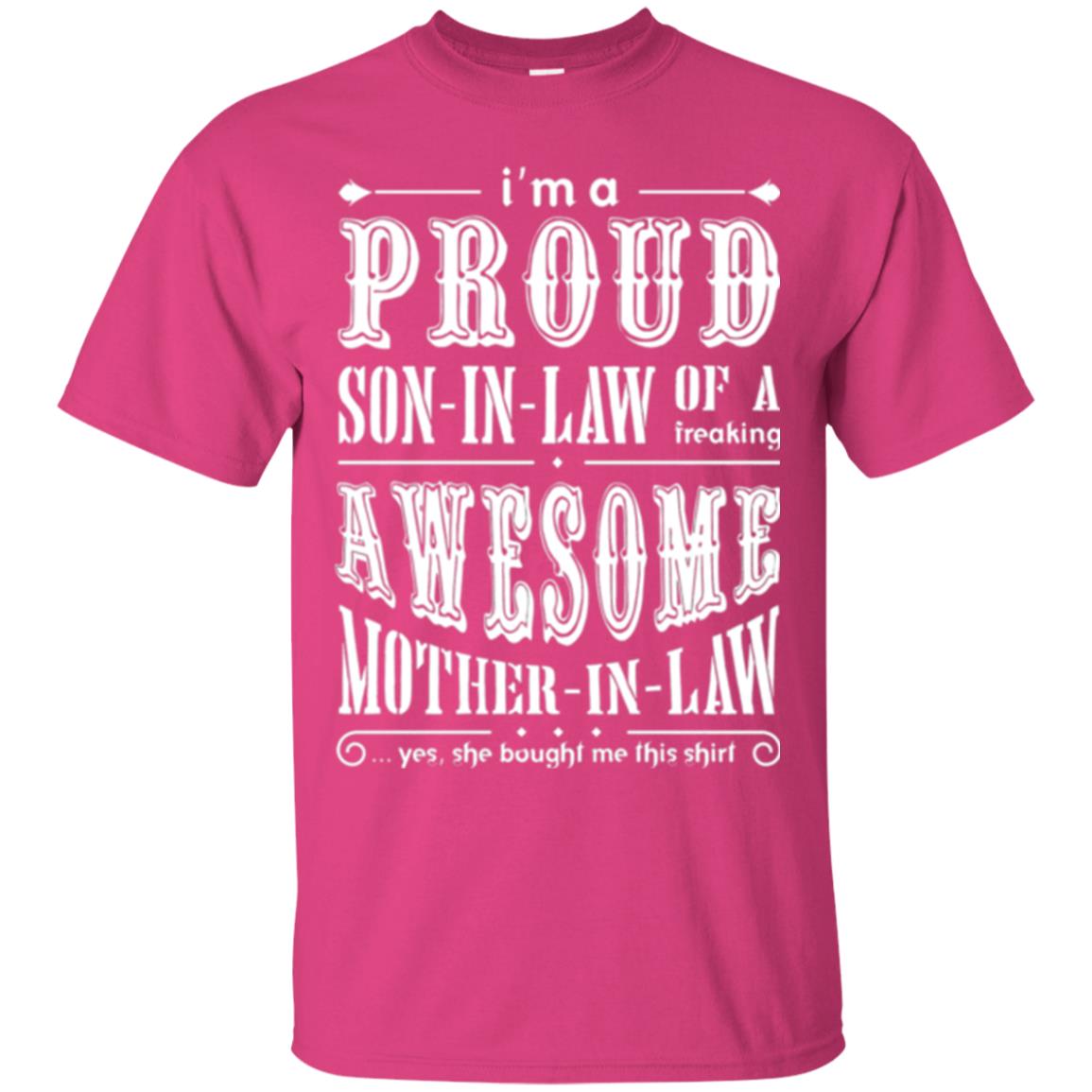 Son In Law T-shirt Of A Freaking Awesome Mother In Law Heliconia