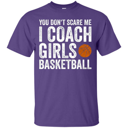 You Don_t Scare Me I Coach Girls Basketball T-shirt Purple