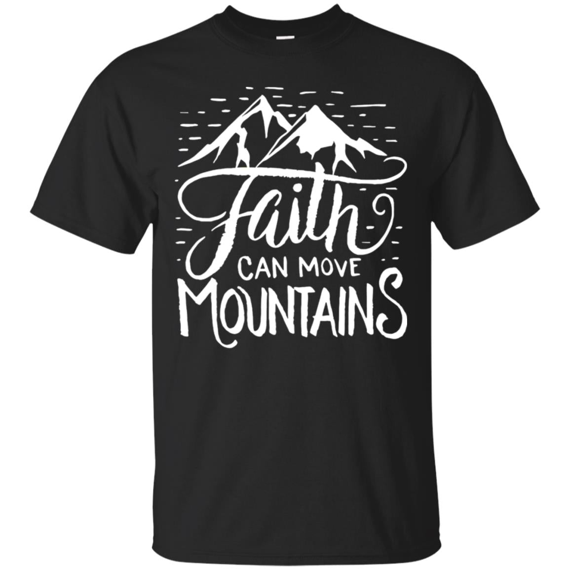 Faith Can Move Mountains Christian Gift Shirt Black