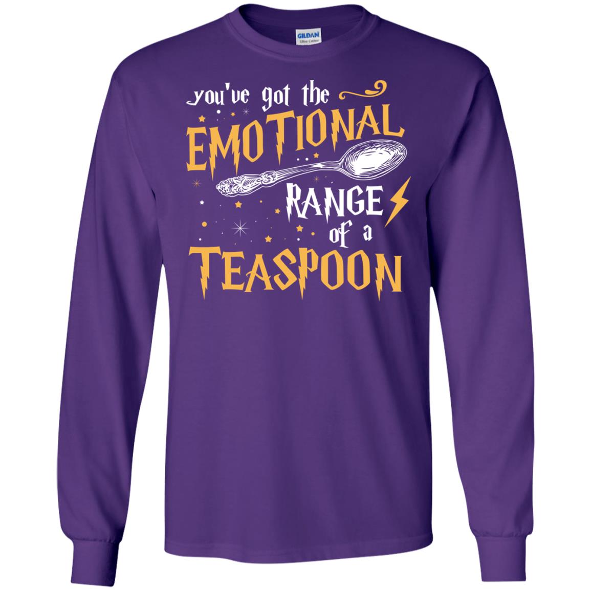 You_ve Got A Emotional Range Of A Teaspoon Harry Potter Fan T-shirtG240 Gildan LS Ultra Cotton T-Shirt