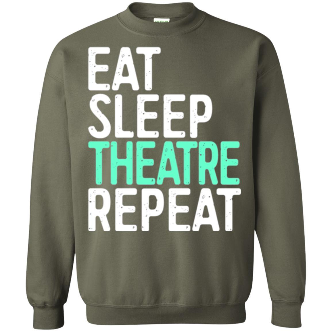 Actor T-shirt Eat Sleep Theatre Repeat T-shirt Military Green
