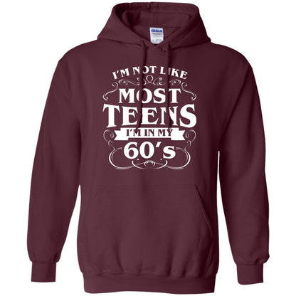 60th Birthday Shirt Im Not Like Most Teens Im In My 60's Maroon