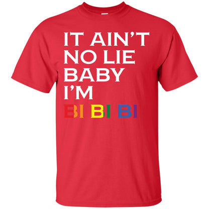 It Ain_t No Lie Baby I_m Bi Bi Bi Lgbt Pride Month 2018 Shirt For Bisexual Red