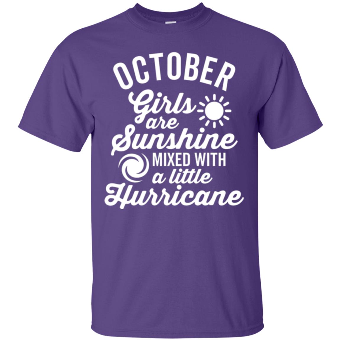 October Girls Are Sunshine Mixed With A Little Hurricane T-shirt Purple