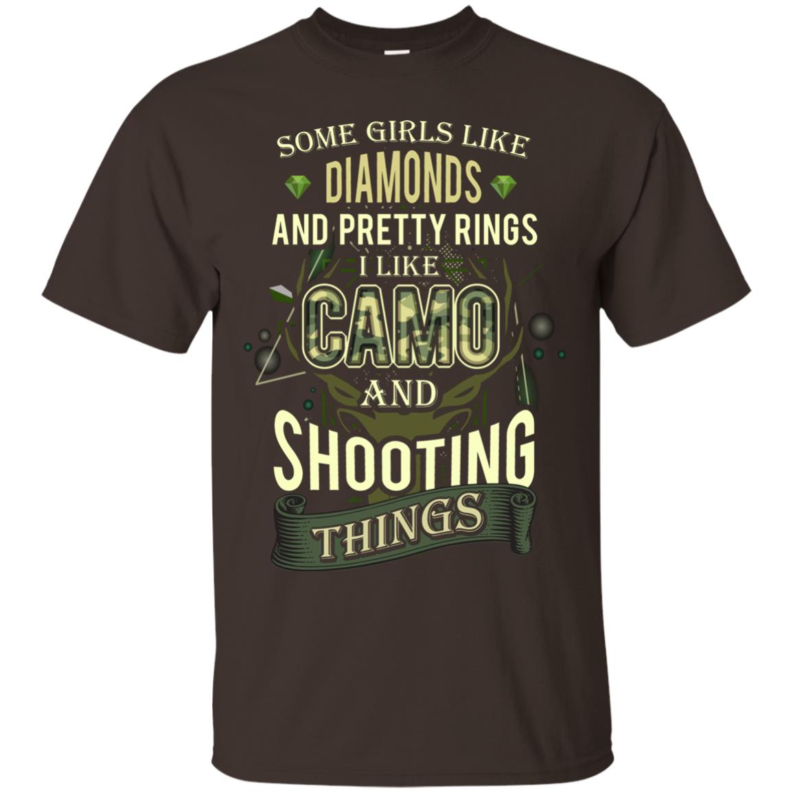 Some Girls Like Diamonds And Pretty Rings I Like Camo And Shooting Things Dark Chocolate