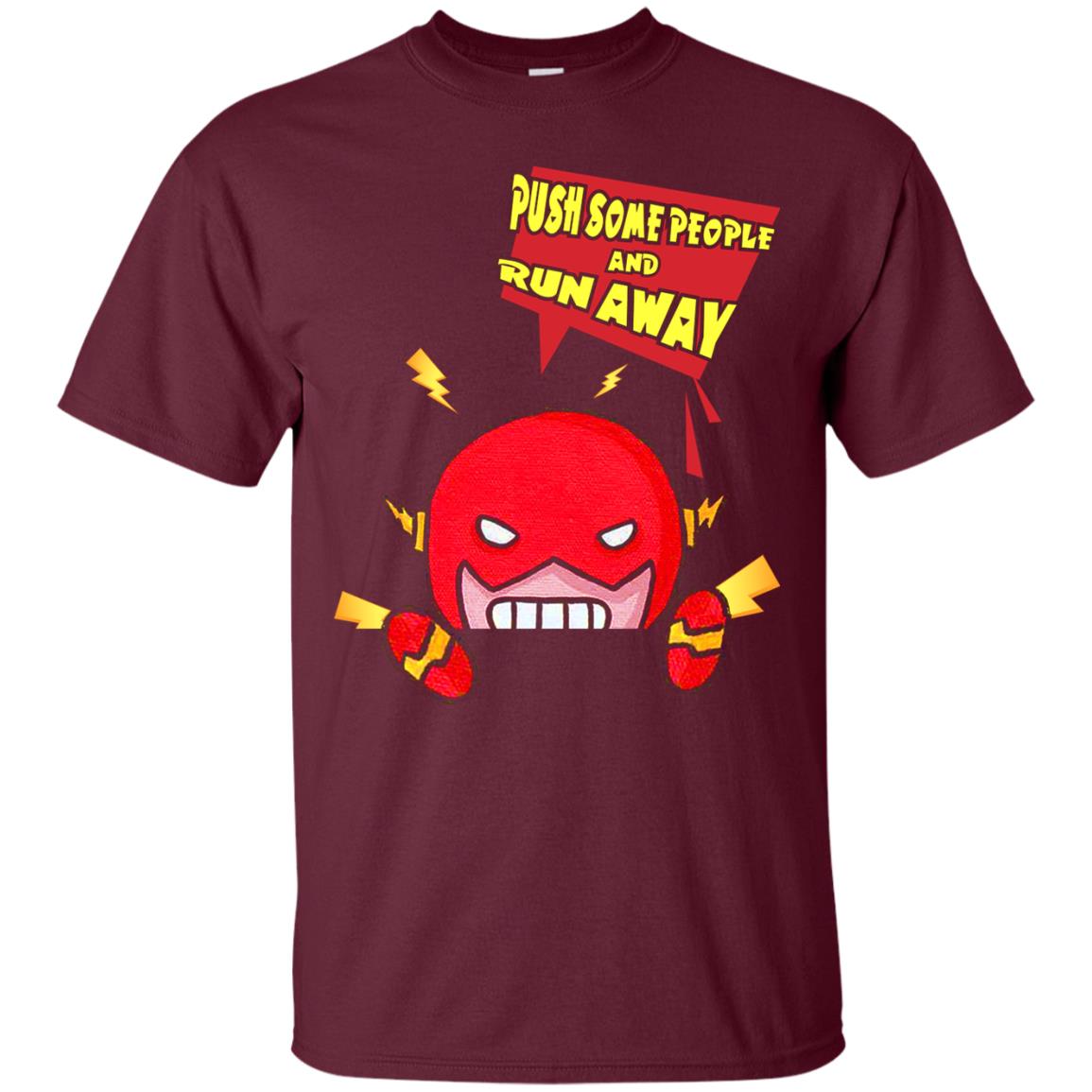 Push Some People And Run Away Shirt Maroon