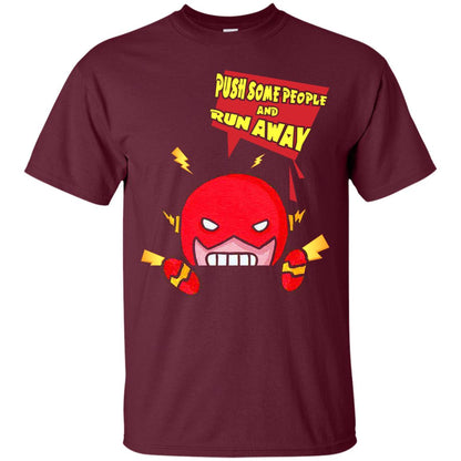 Push Some People And Run Away Shirt Maroon