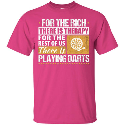 Dart Game T-shirt For The Rich There Is Therapy Playing Darts Heliconia