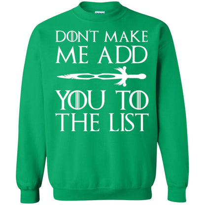 Games Of Thrones T-shirt Don_t Make Me Add You To List Irish Green