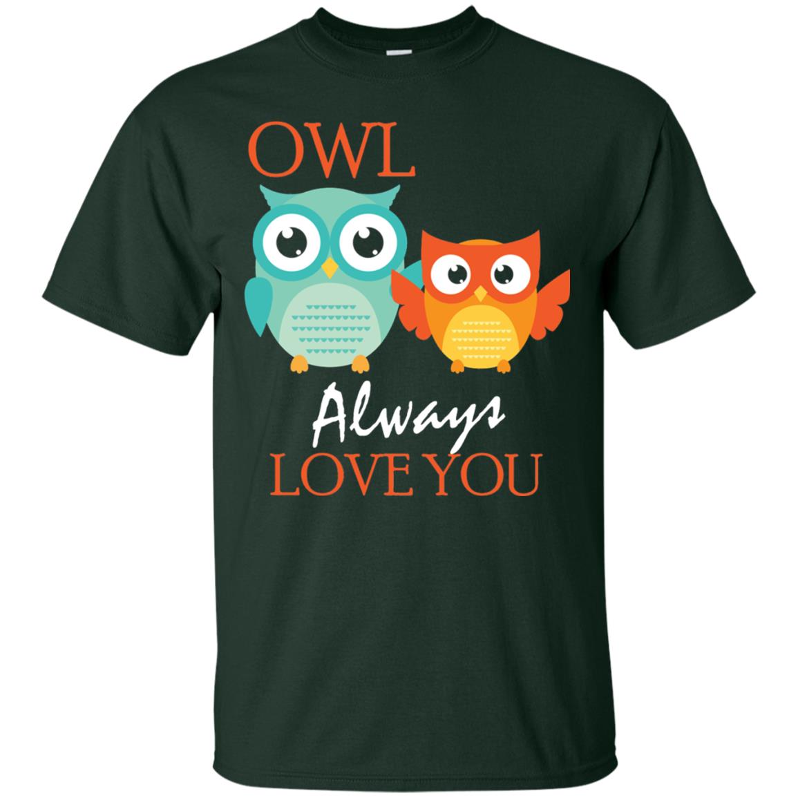 Owl Always Love You Cute Mothers Day T-shirt Forest
