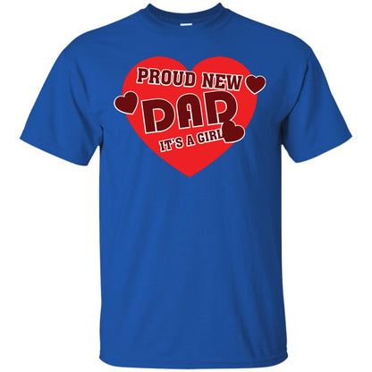 Proud New Dad It’s A Girl Daddy T-shirt Royal
