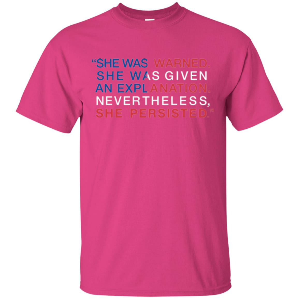 Human_s Right T-shirt She Was Warned Nevertheless She Persisted Heliconia