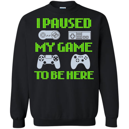 Gamer T-shirt I Paused My Game To Be Here Black