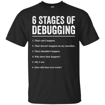 Programmer T-shirt 6 Stages Of Debugging Black