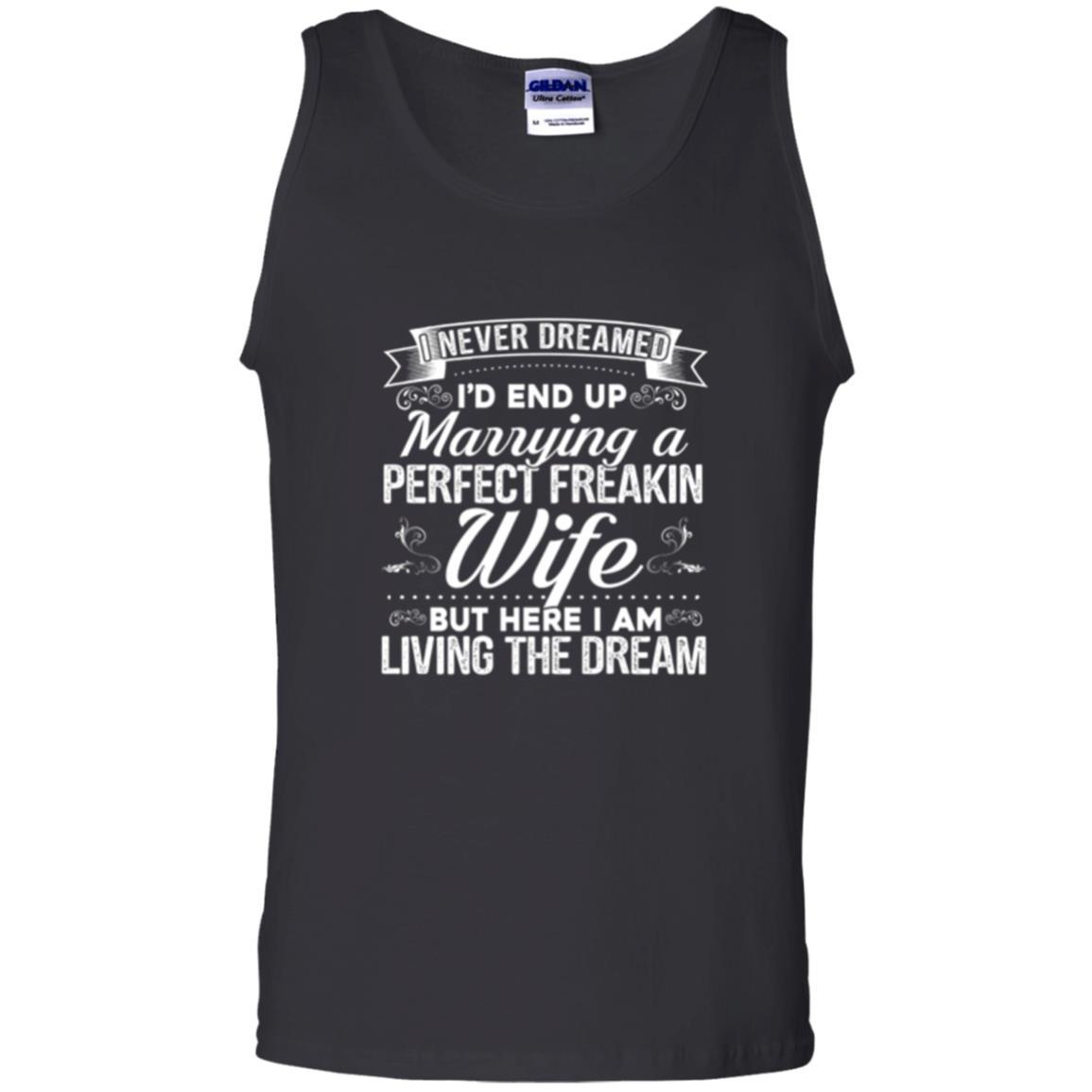 Husband T-shirt Amazing I'd End Up Marrying A Perfect Freakin' Wife Black