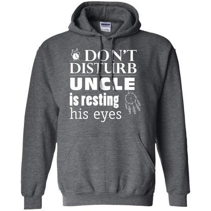 Don't Disturb Uncle Is Resting His Eyes Funny Uncle Shirt Dark Heather