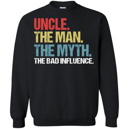 Uncle The Man The Myth The Bad Influence Shirt Black