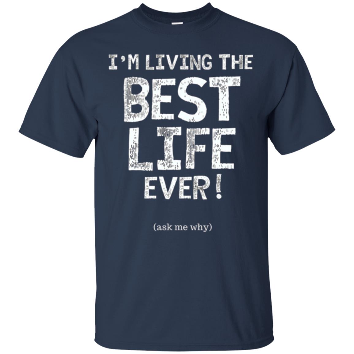 I_m Living The Best Life Ever T-shirt Navy